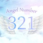 エンジェルナンバー【321】の意味|恋愛・金運・仕事・結婚への影響