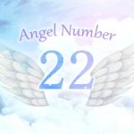 【22】エンジェルナンバーの意味とは？心の安定と継続による奇跡の前兆