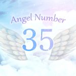 【35】エンジェルナンバーの意味とは?恋愛・仕事・ツインレイに関するメッセージ