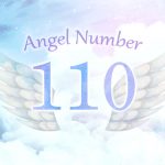 【110】エンジェルナンバーの意味は？思考が聖域と繋がる・恋愛や才能への影響