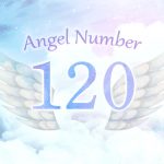 【120】エンジェルナンバーの意味とは？望む未来はポジティブさが大事というヒント